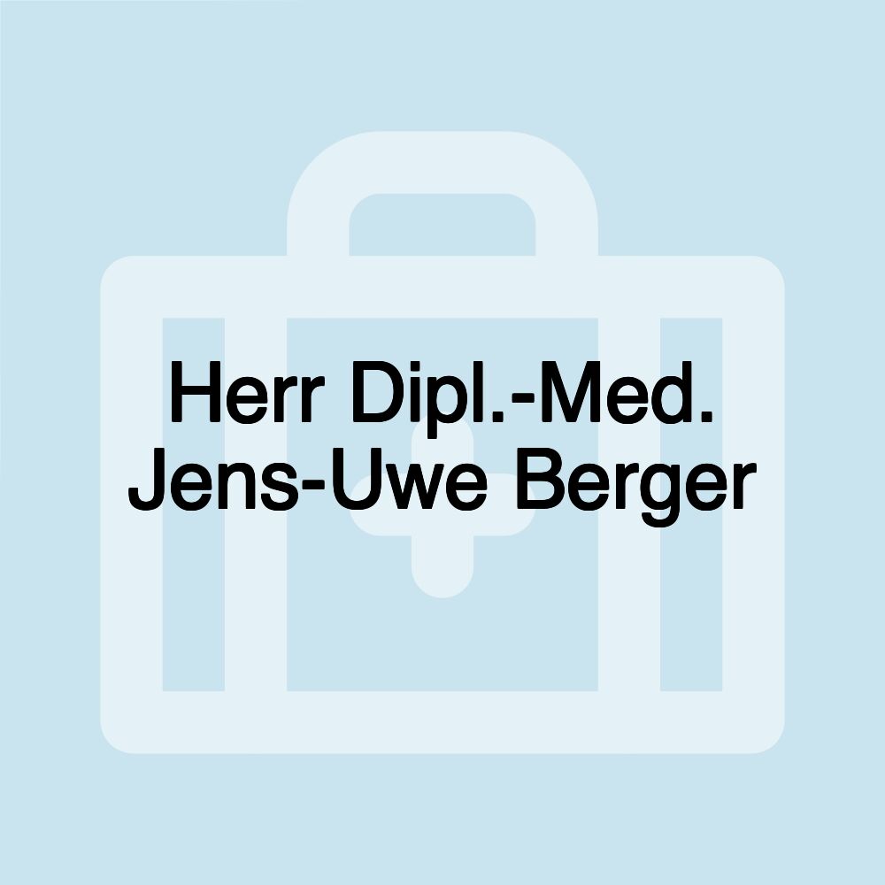 Herr Dipl.-Med. Jens-Uwe Berger