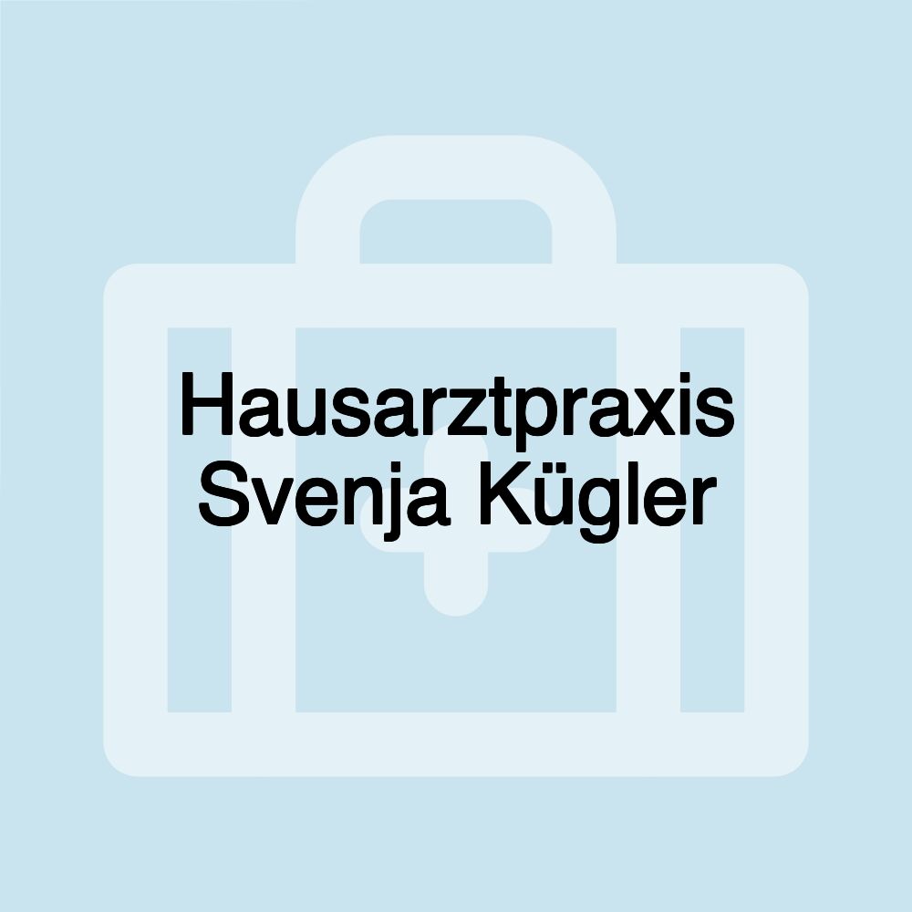 Hausarztpraxis Svenja Kügler