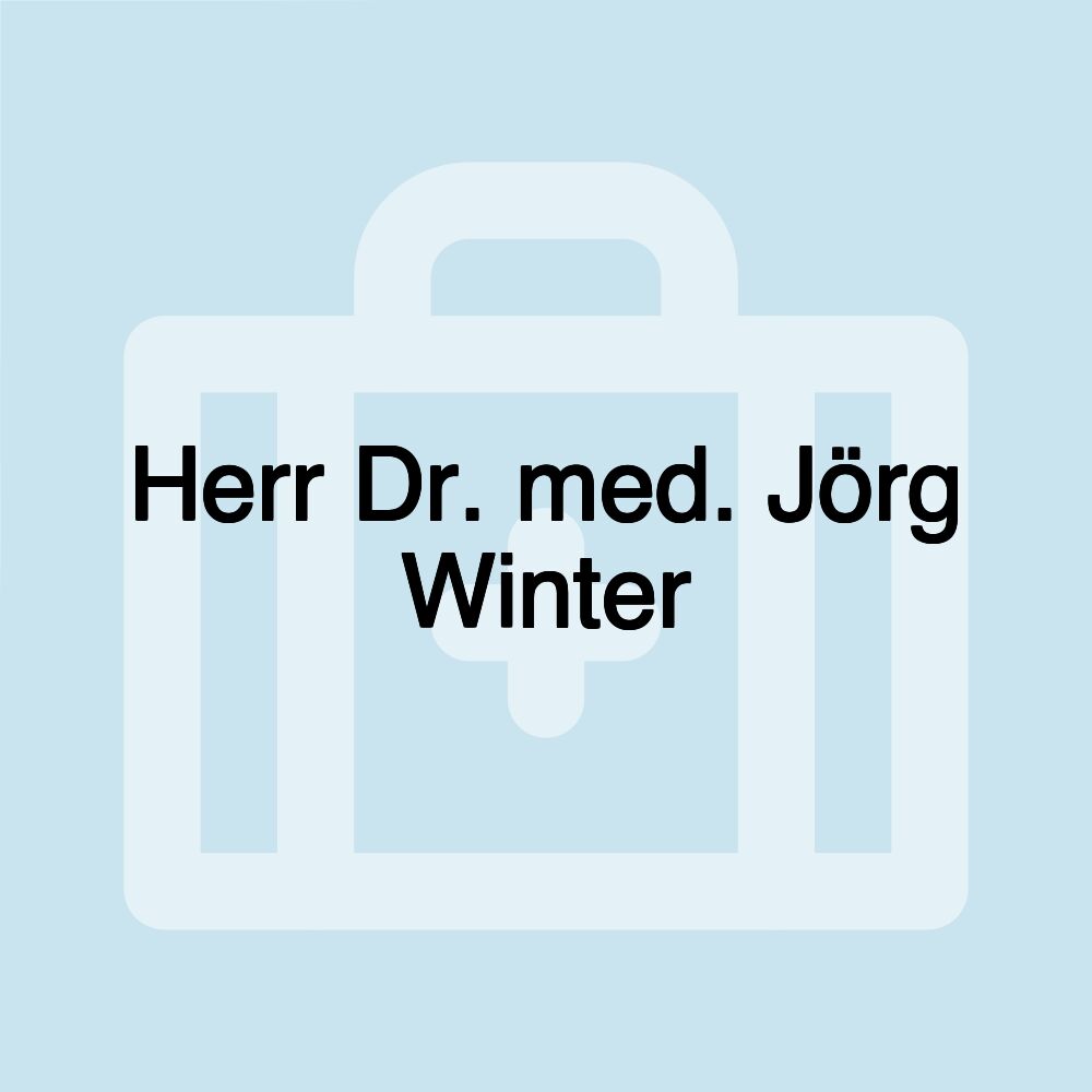 Herr Dr. med. Jörg Winter