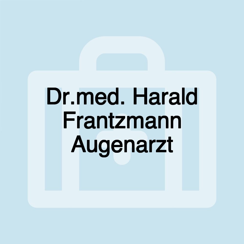 Dr.med. Harald Frantzmann Augenarzt