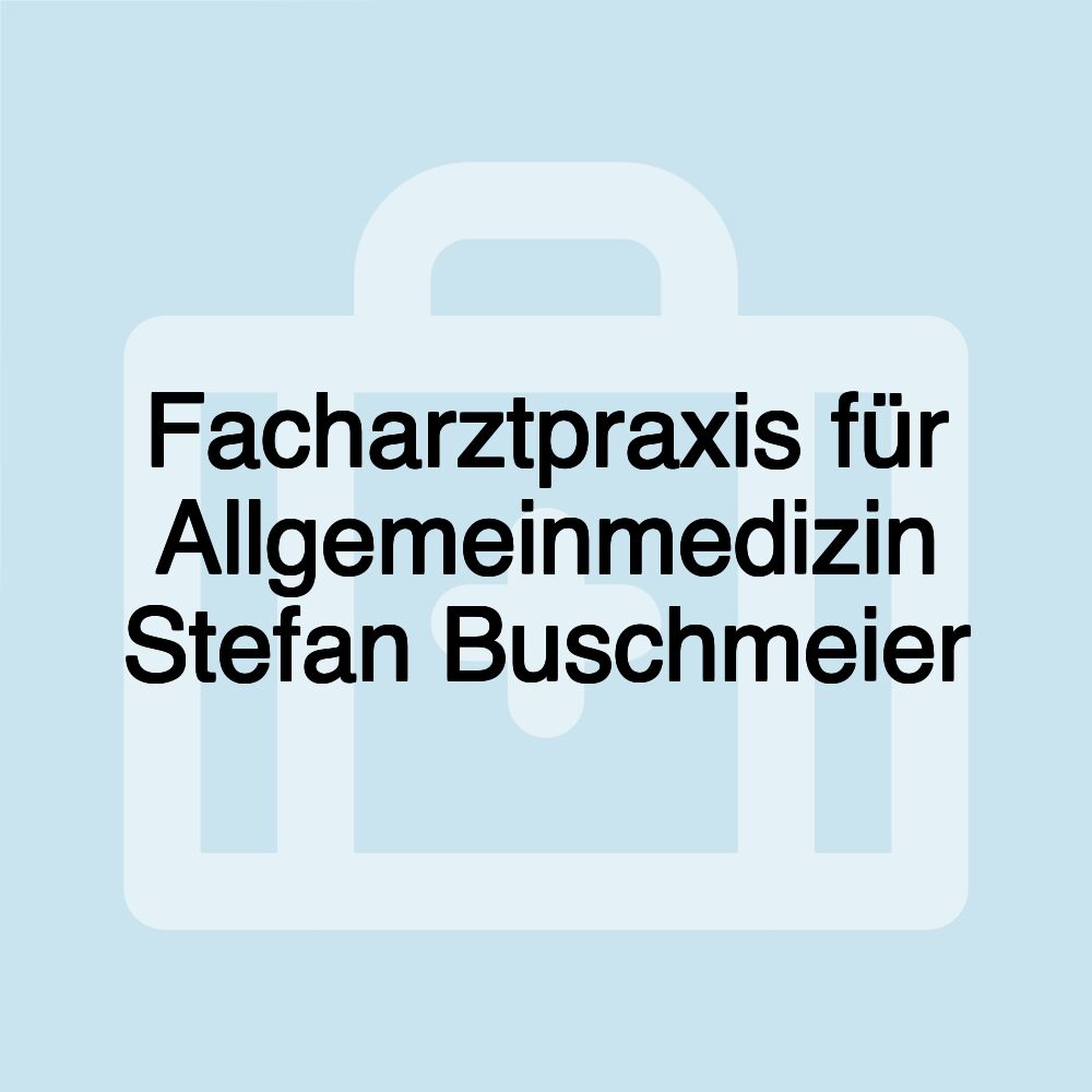 Facharztpraxis für Allgemeinmedizin Stefan Buschmeier