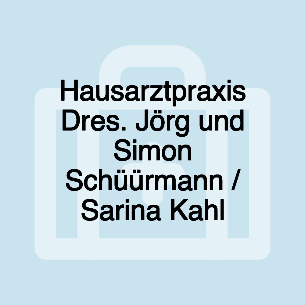 Hausarztpraxis Dres. Jörg und Simon Schüürmann / Sarina Kahl