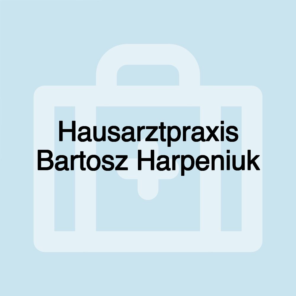 Hausarztpraxis Bartosz Harpeniuk