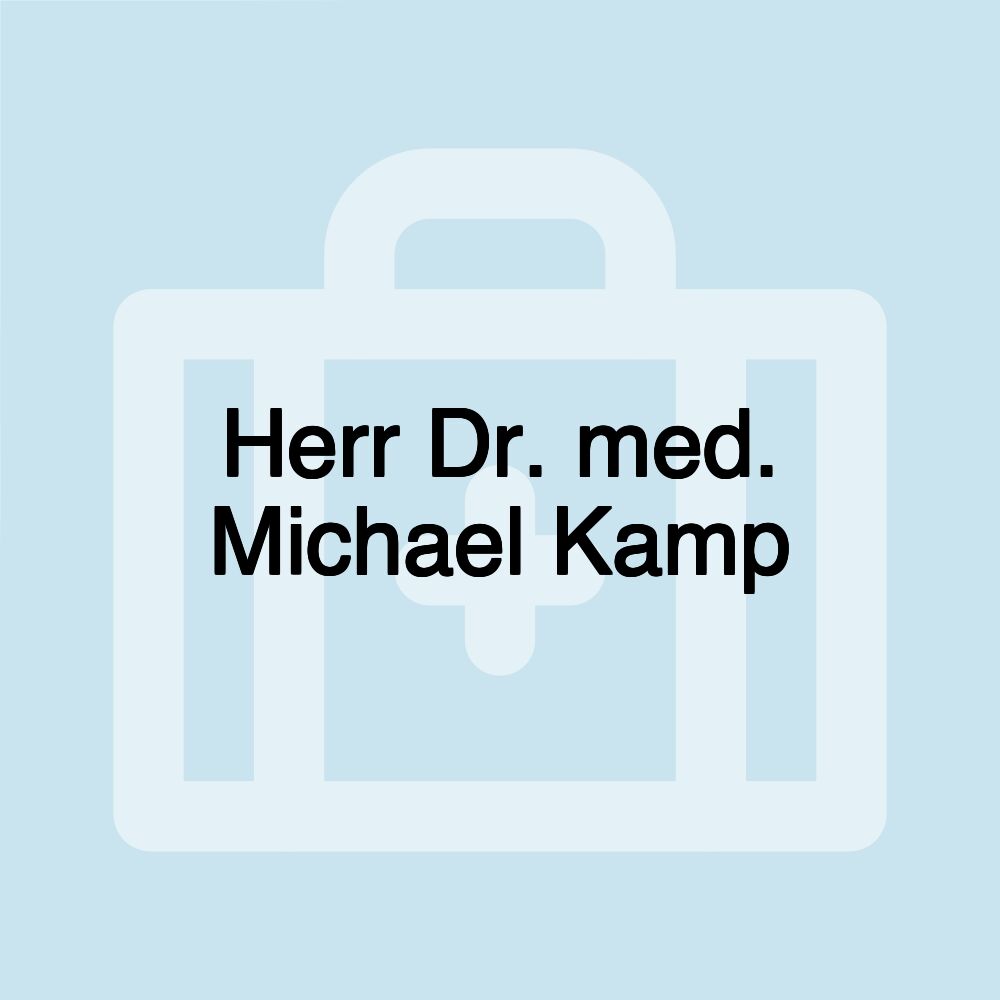 Herr Dr. med. Michael Kamp