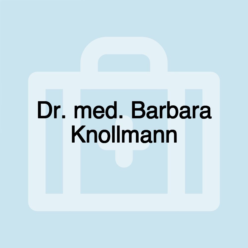 Dr. med. Barbara Knollmann