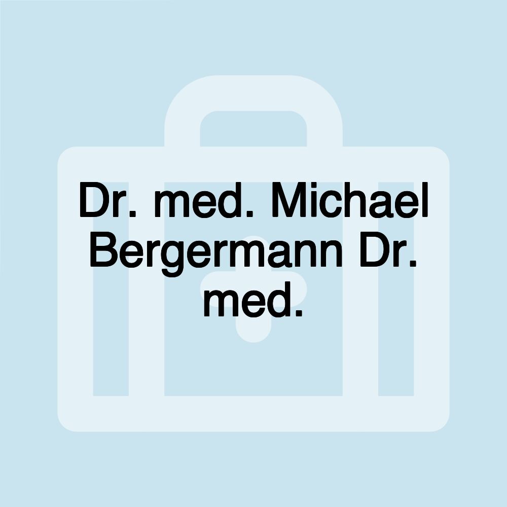 Dr. med. Michael Bergermann Dr. med.