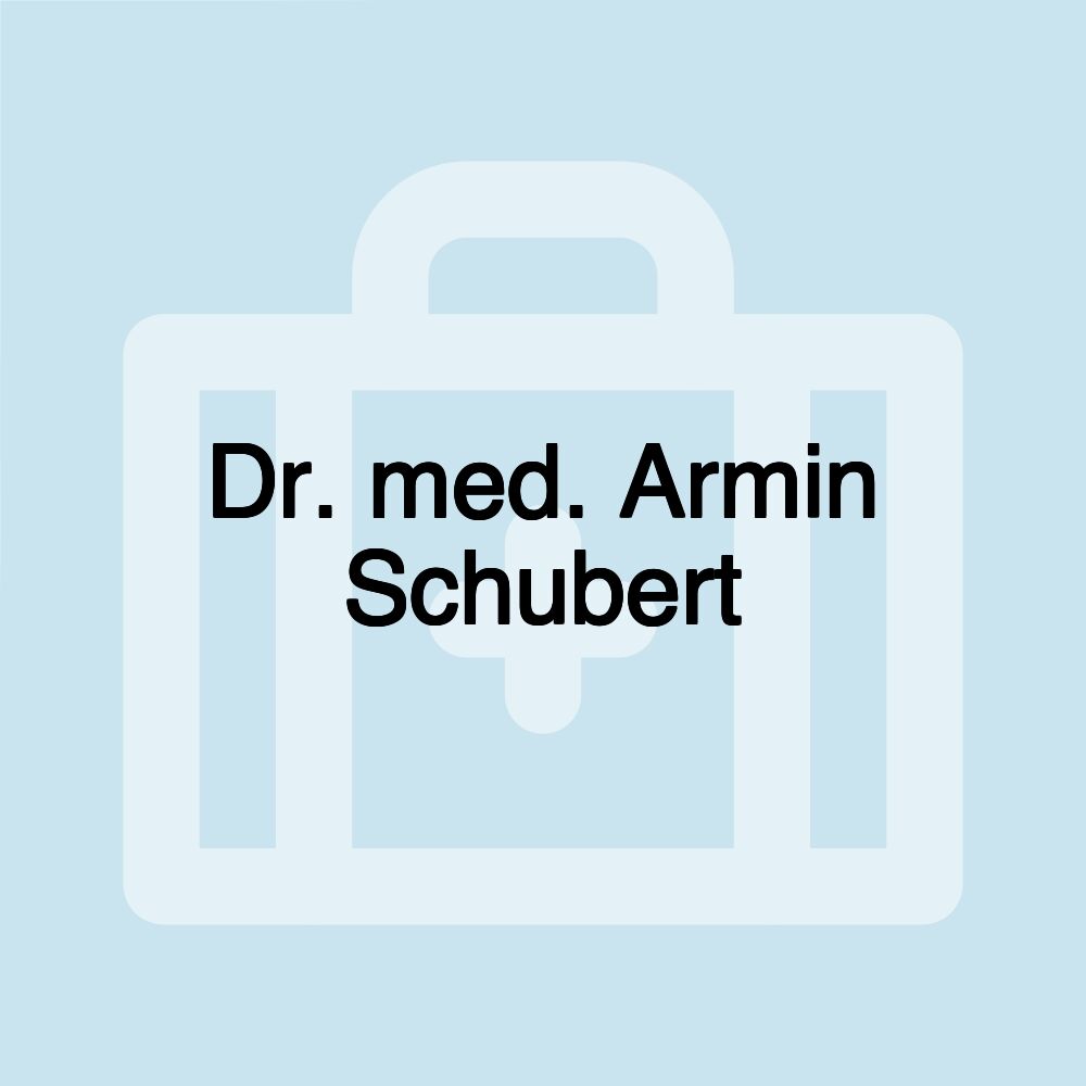 Dr. med. Armin Schubert