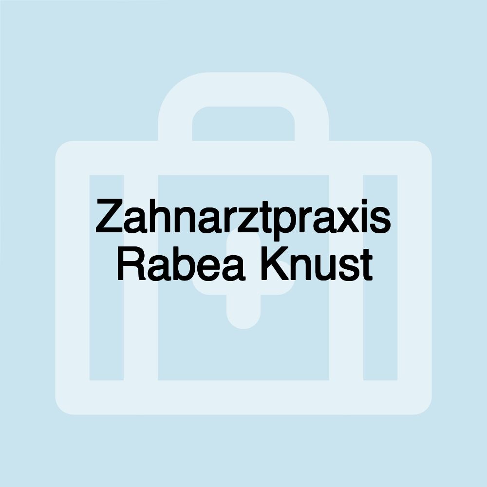 Zahnarztpraxis Rabea Knust