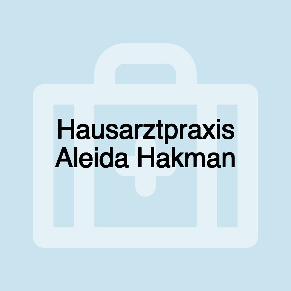 Hausarztpraxis Aleida Hakman