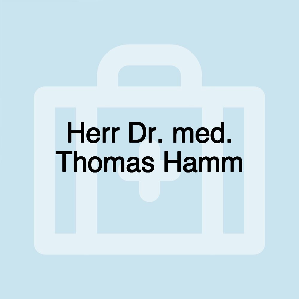 Herr Dr. med. Thomas Hamm