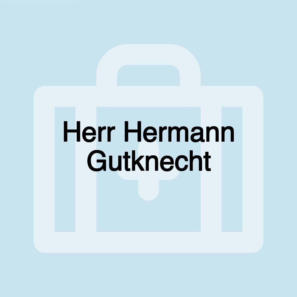 Herr Hermann Gutknecht