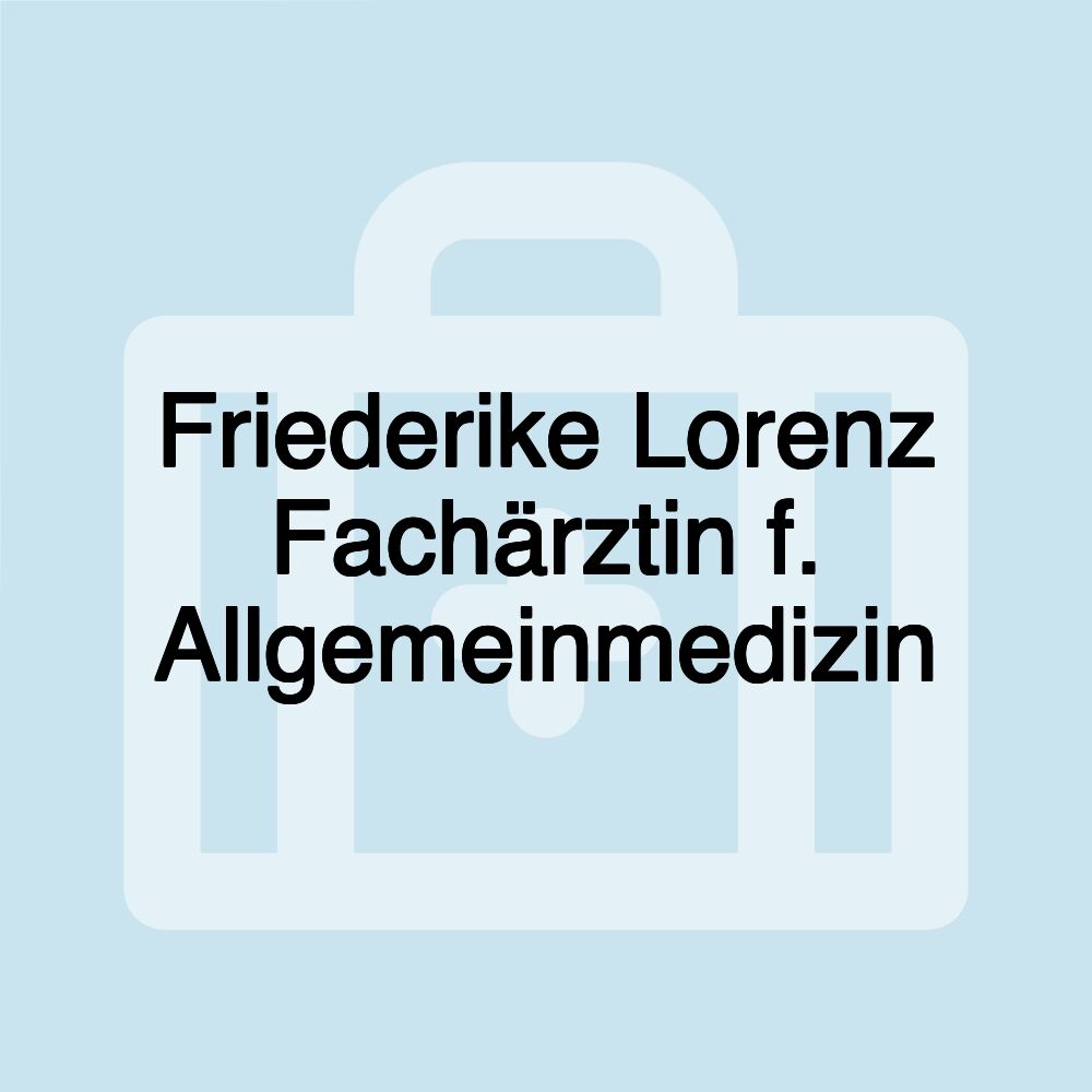 Friederike Lorenz Fachärztin f. Allgemeinmedizin