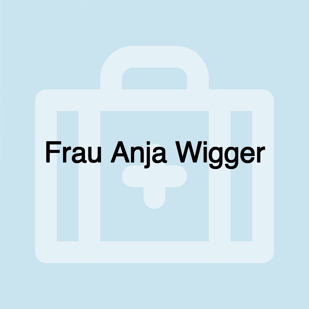 Frau Anja Wigger