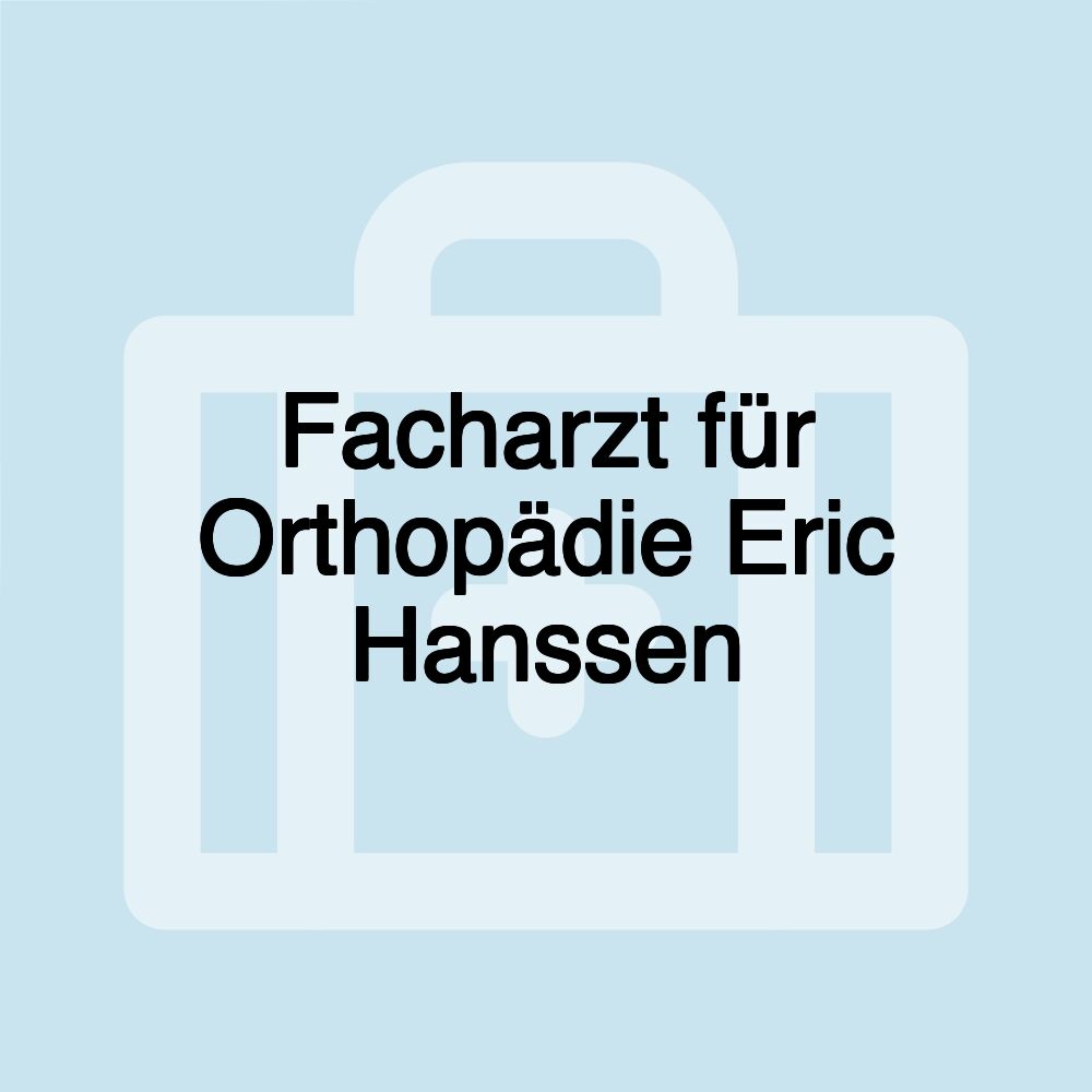 Facharzt für Orthopädie Eric Hanssen