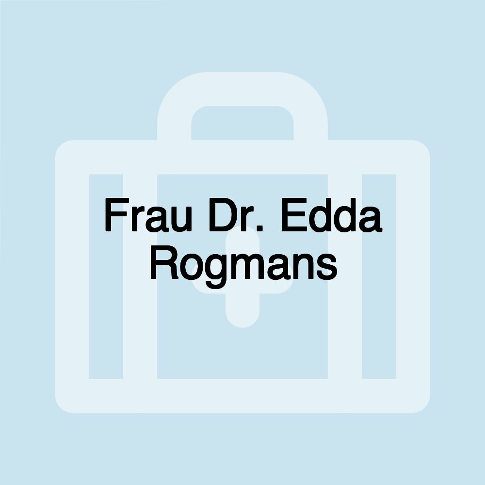 Frau Dr. Edda Rogmans