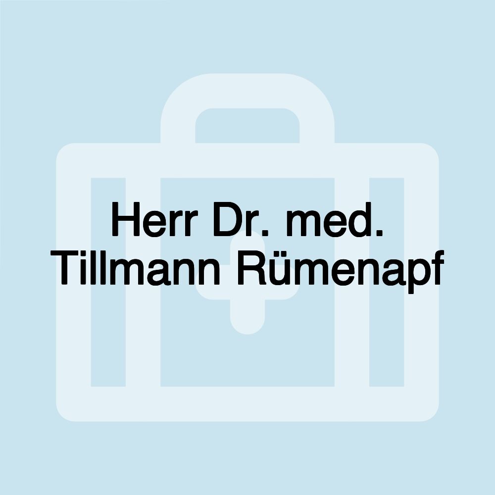 Herr Dr. med. Tillmann Rümenapf