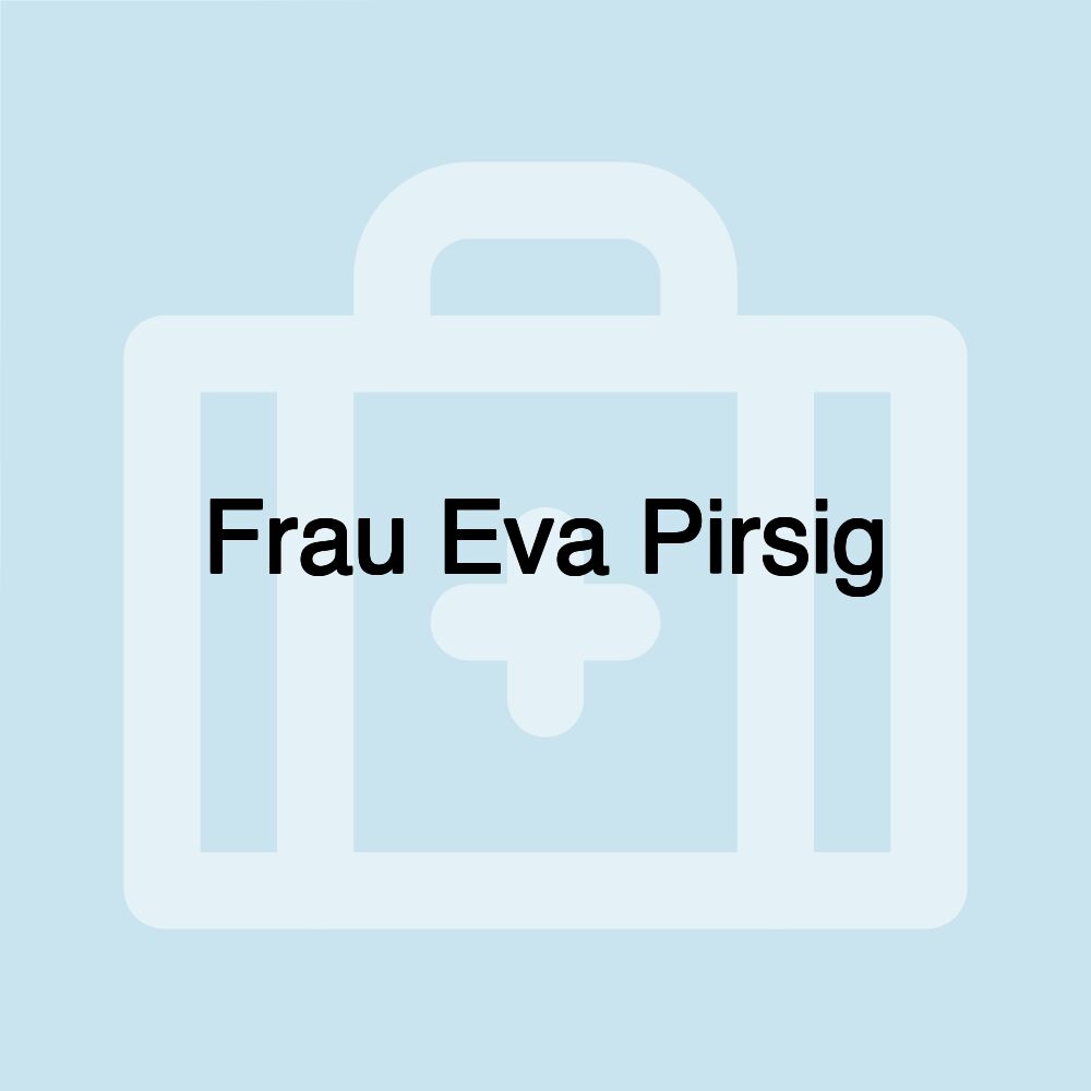 Frau Eva Pirsig