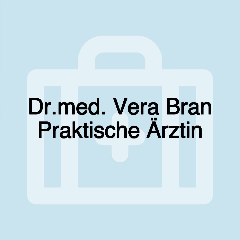 Dr.med. Vera Bran Praktische Ärztin