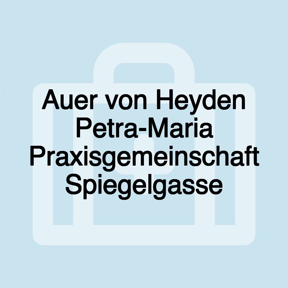 Auer von Heyden Petra-Maria Praxisgemeinschaft Spiegelgasse