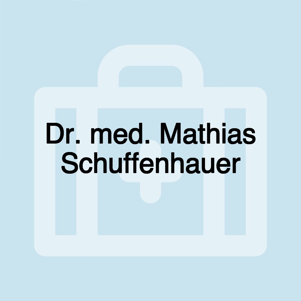 Dr. med. Mathias Schuffenhauer