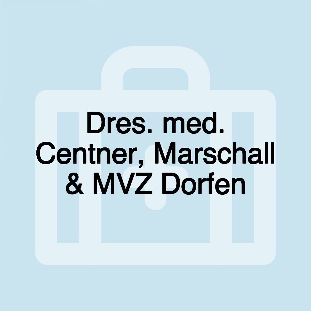 Dres. med. Centner, Marschall & MVZ Dorfen