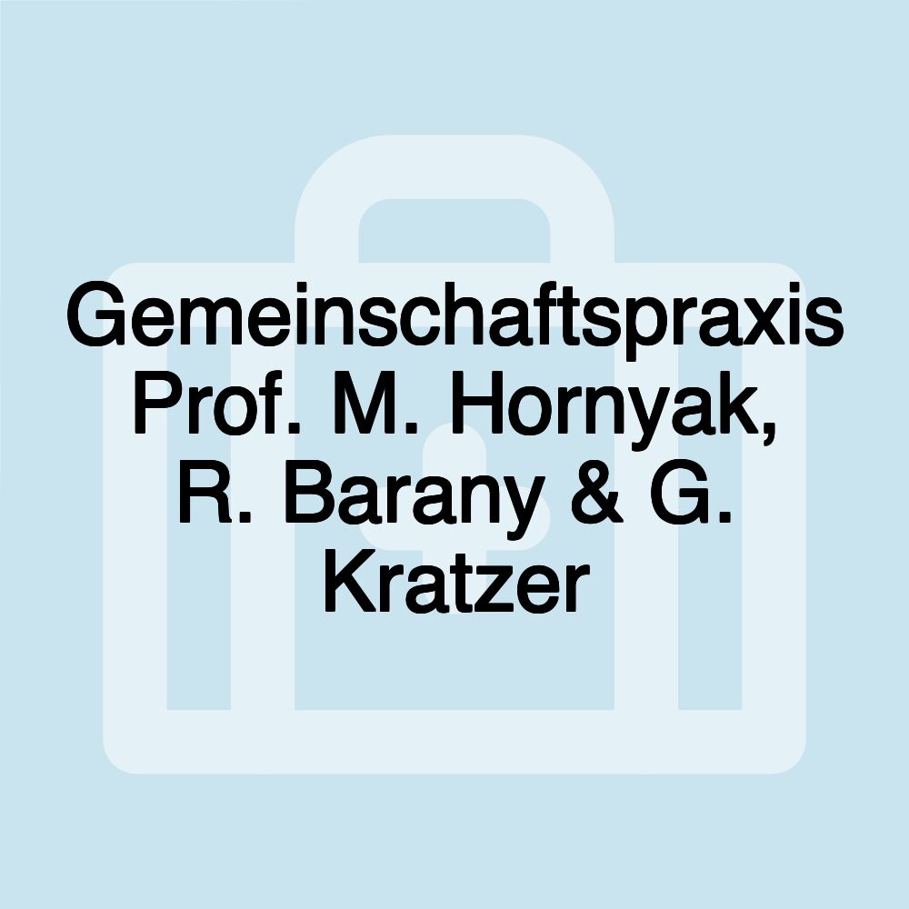 Gemeinschaftspraxis Prof. M. Hornyak, R. Barany & G. Kratzer