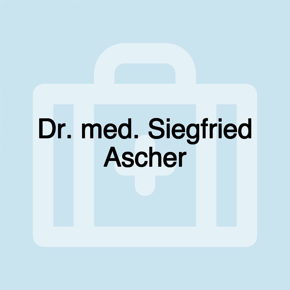 Dr. med. Siegfried Ascher