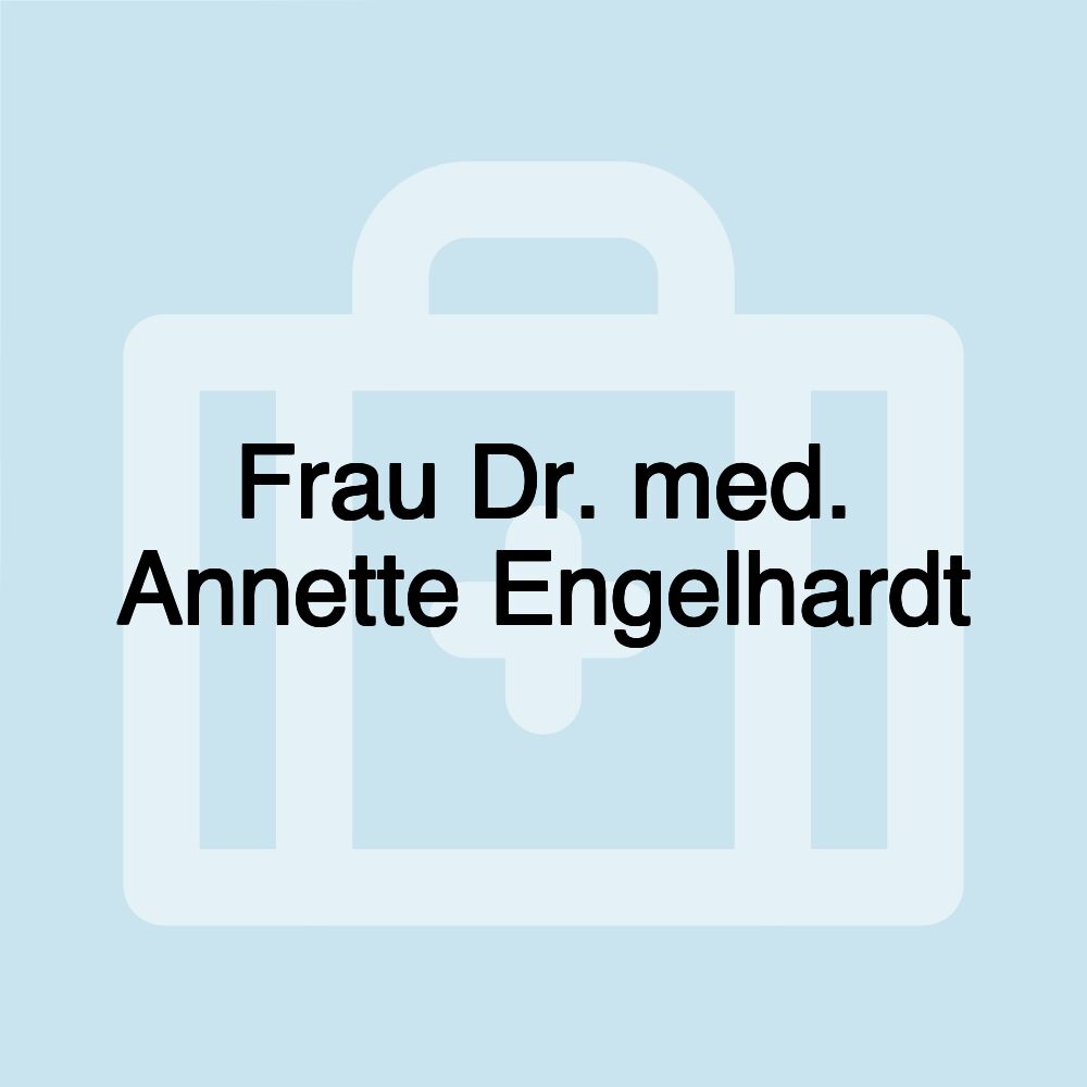 Frau Dr. med. Annette Engelhardt