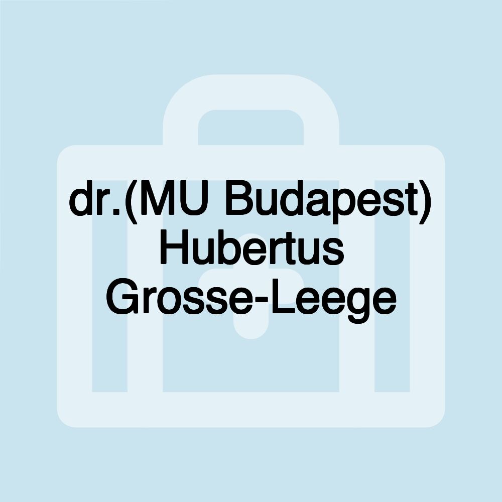 dr.(MU Budapest) Hubertus Grosse-Leege