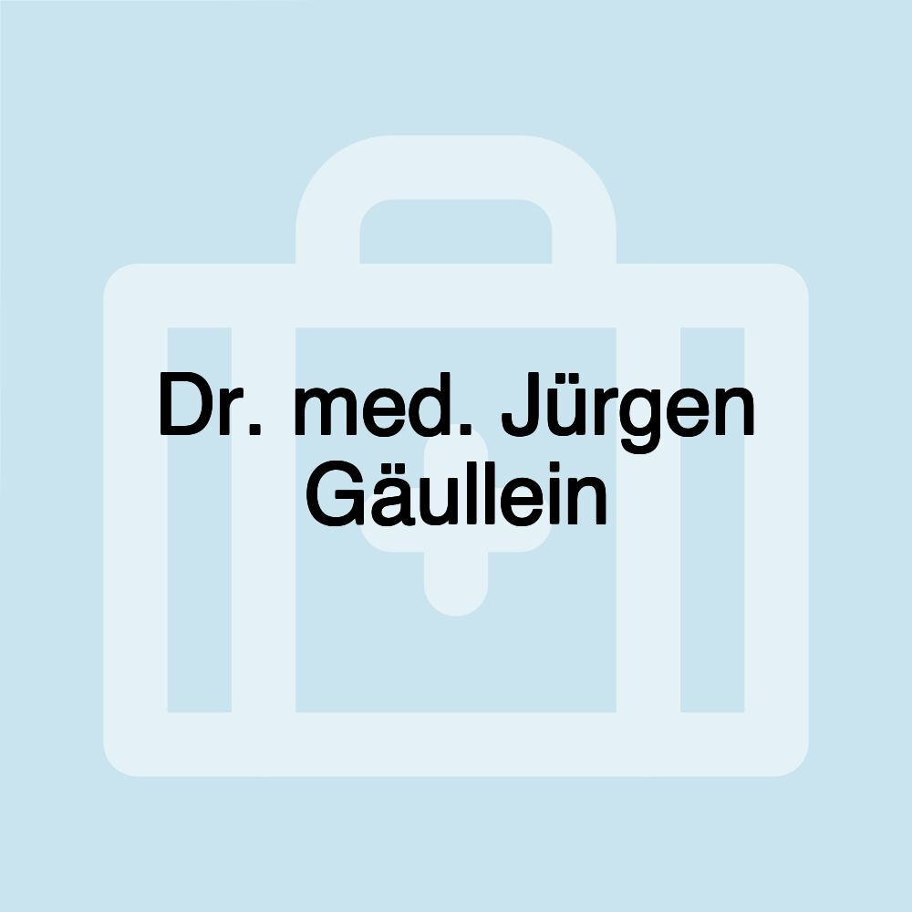 Dr. med. Jürgen Gäullein