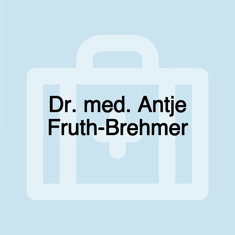 Dr. med. Antje Fruth-Brehmer