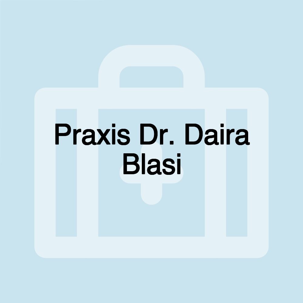 Praxis Dr. Daira Blasi