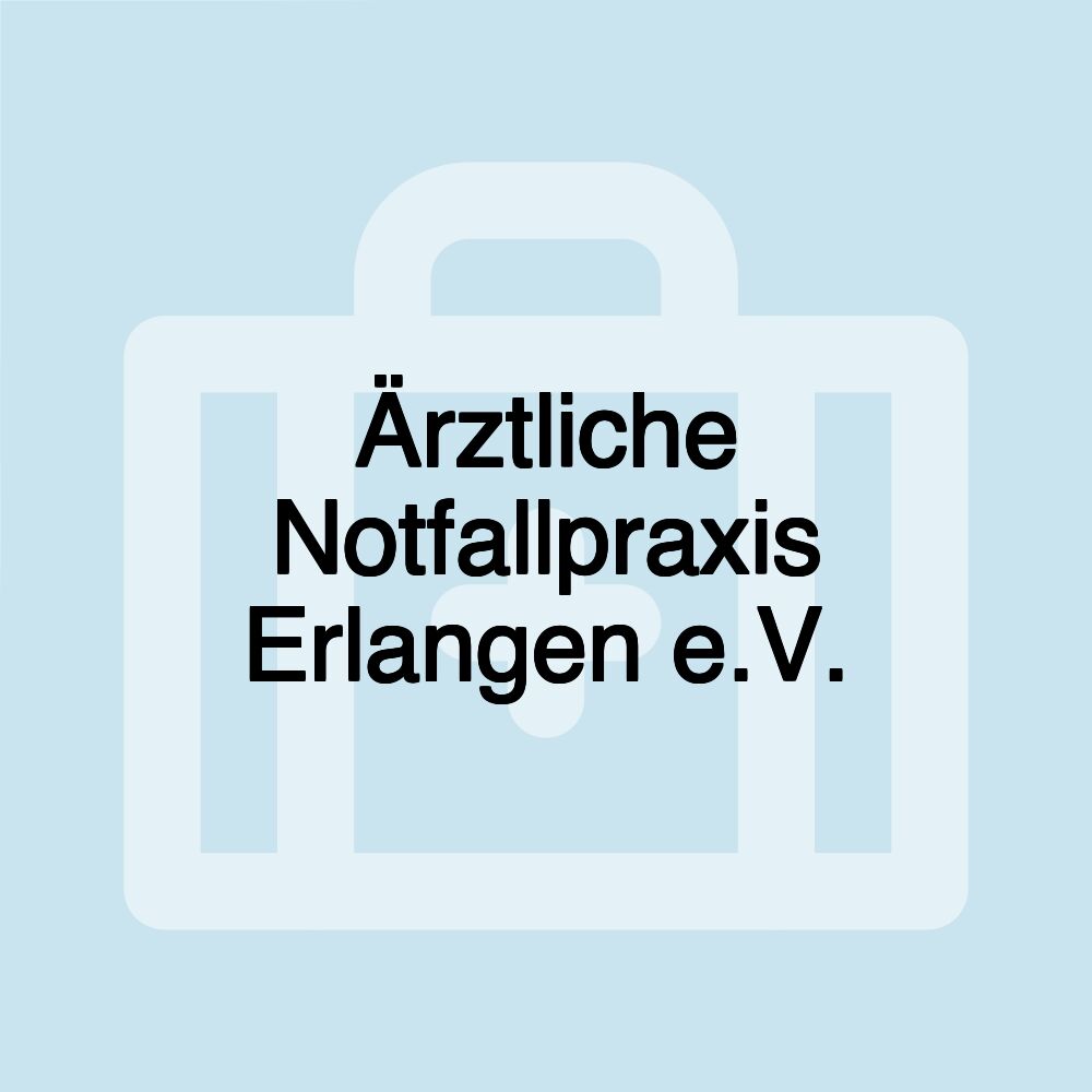 Ärztliche Notfallpraxis Erlangen e.V.