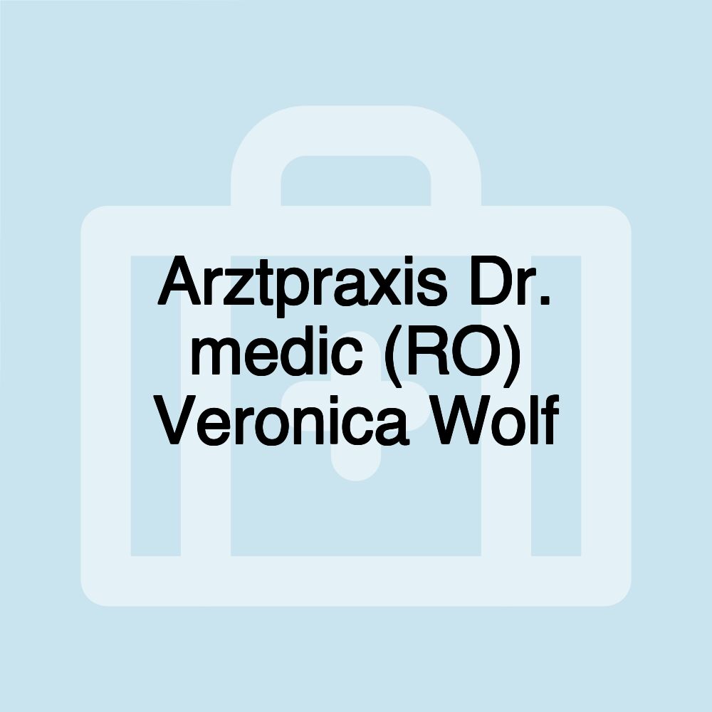 Arztpraxis Dr. medic (RO) Veronica Wolf