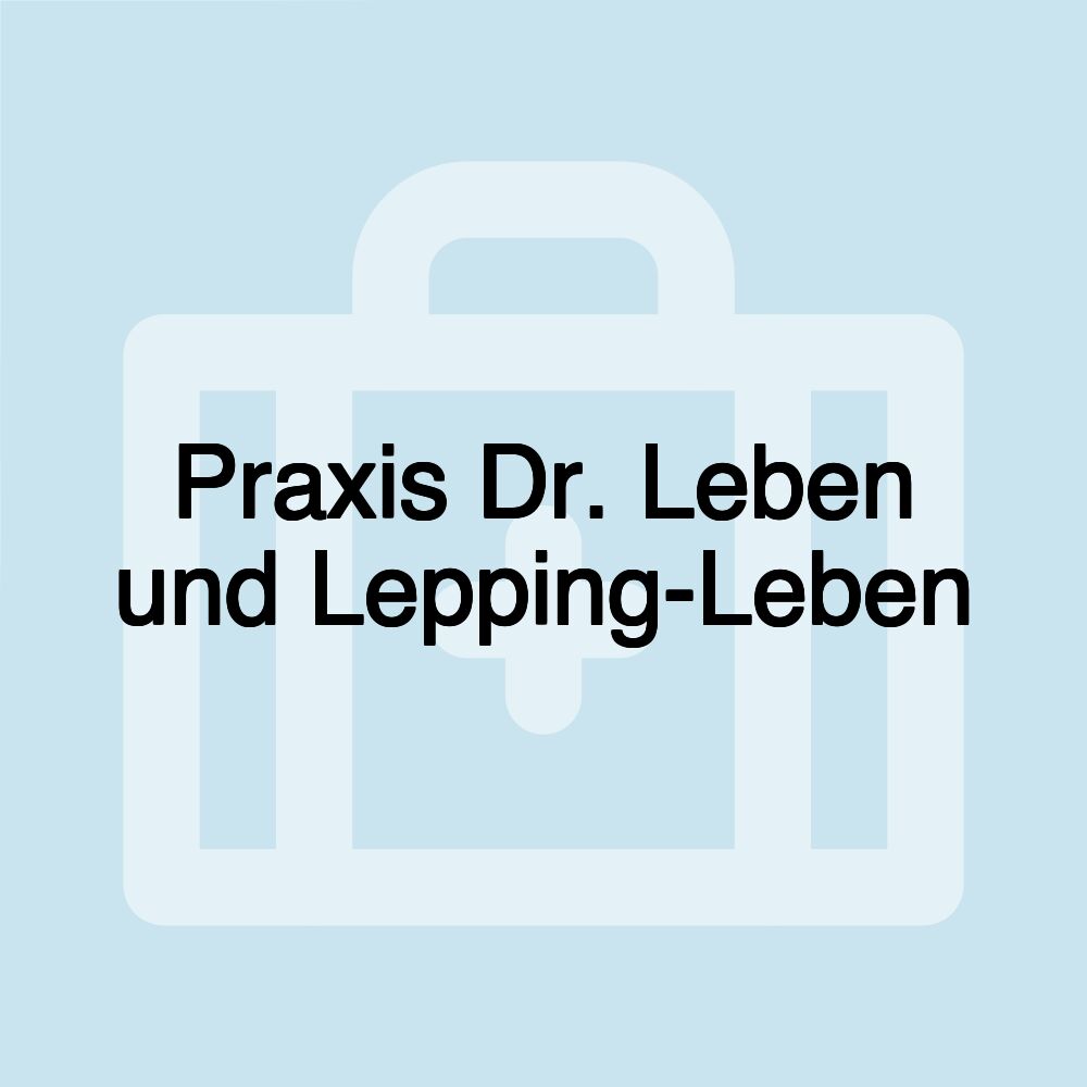 Praxis Dr. Leben und Lepping-Leben