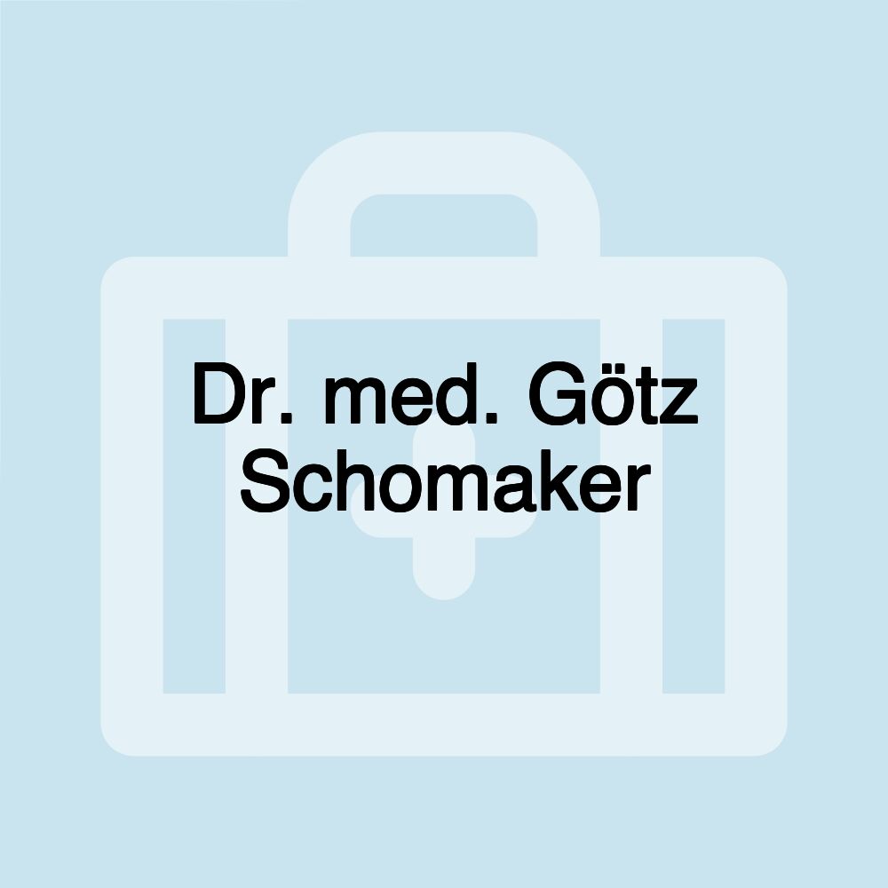 Dr. med. Götz Schomaker