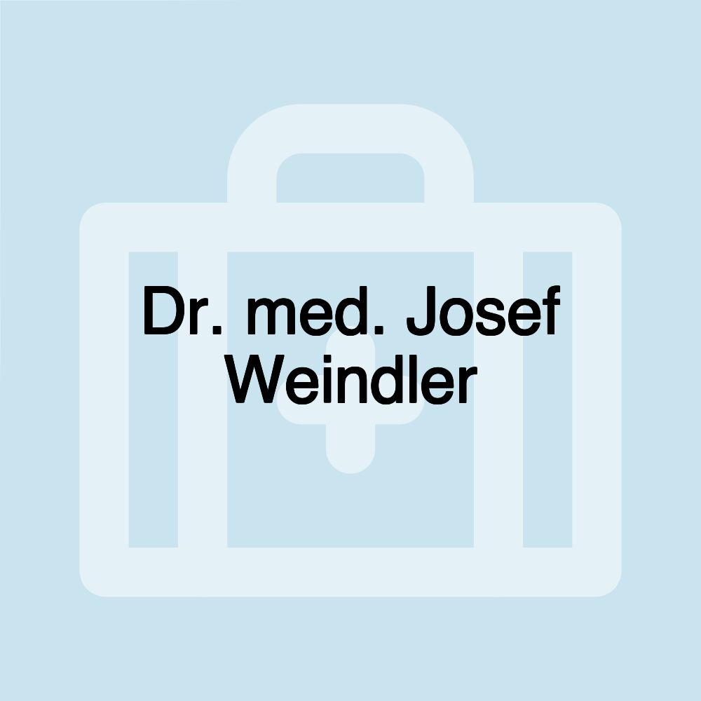 Dr. med. Josef Weindler