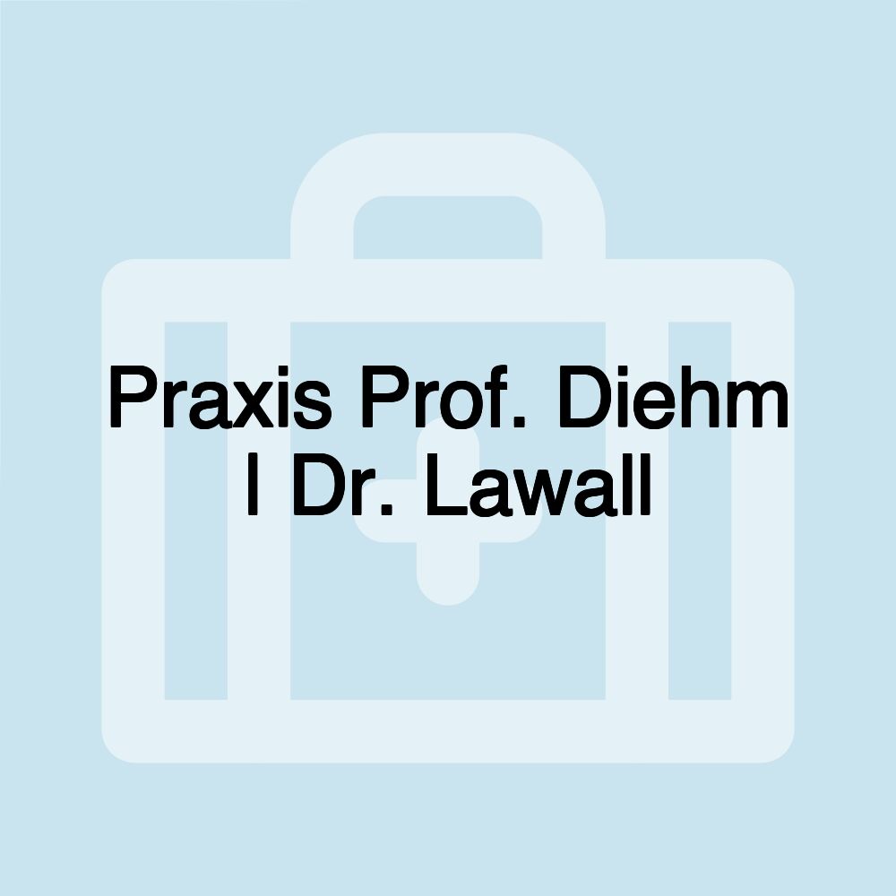 Praxis Prof. Diehm | Dr. Lawall