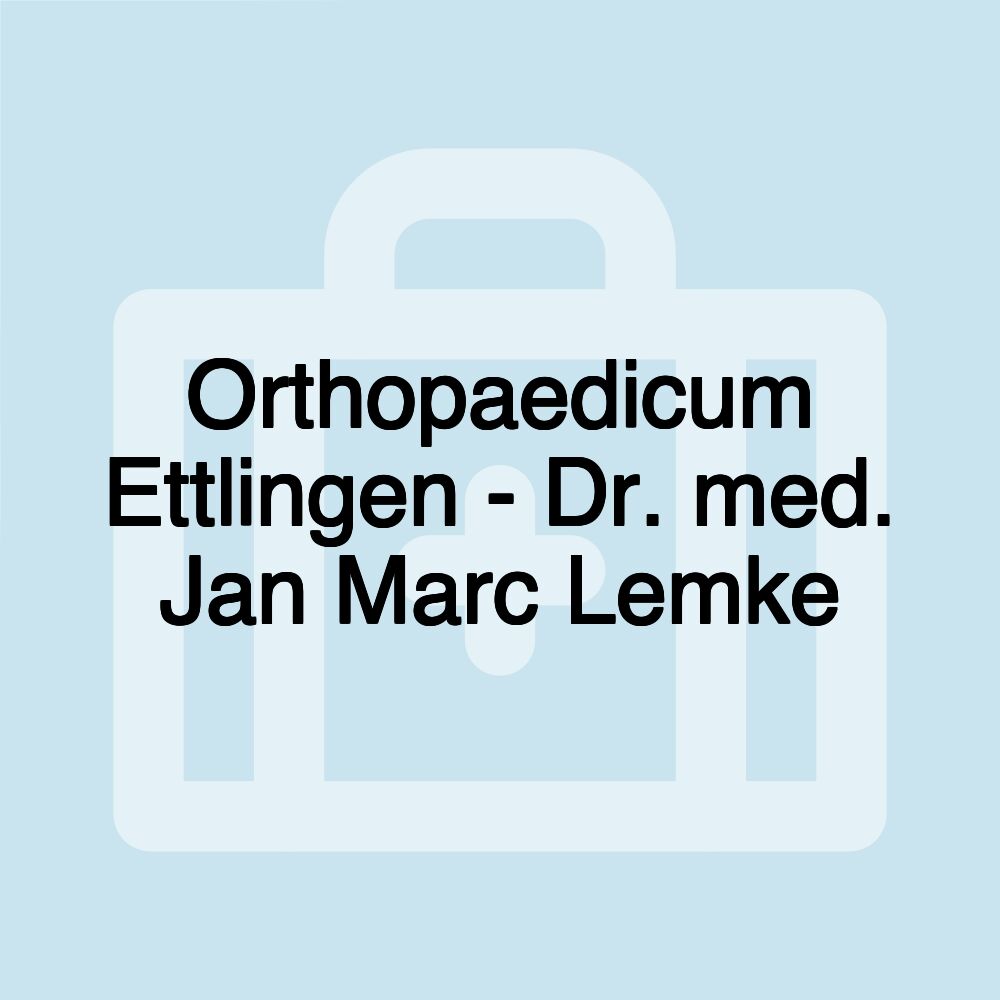 Orthopaedicum Ettlingen - Dr. med. Jan Marc Lemke