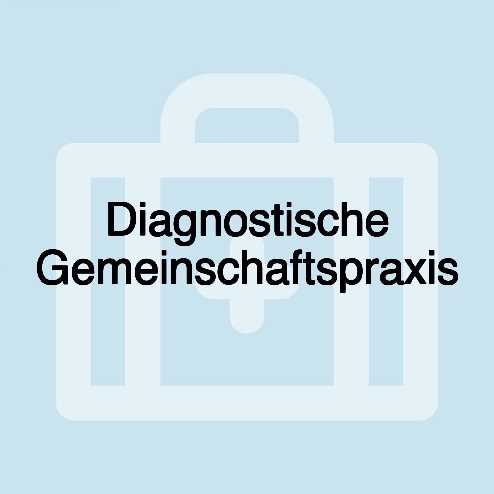 Diagnostische Gemeinschaftspraxis