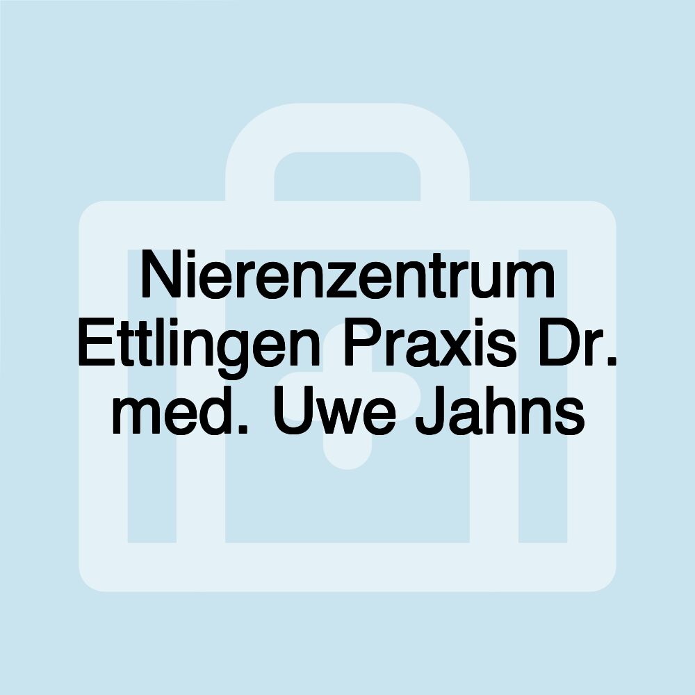 Nierenzentrum Ettlingen Praxis Dr. med. Uwe Jahns