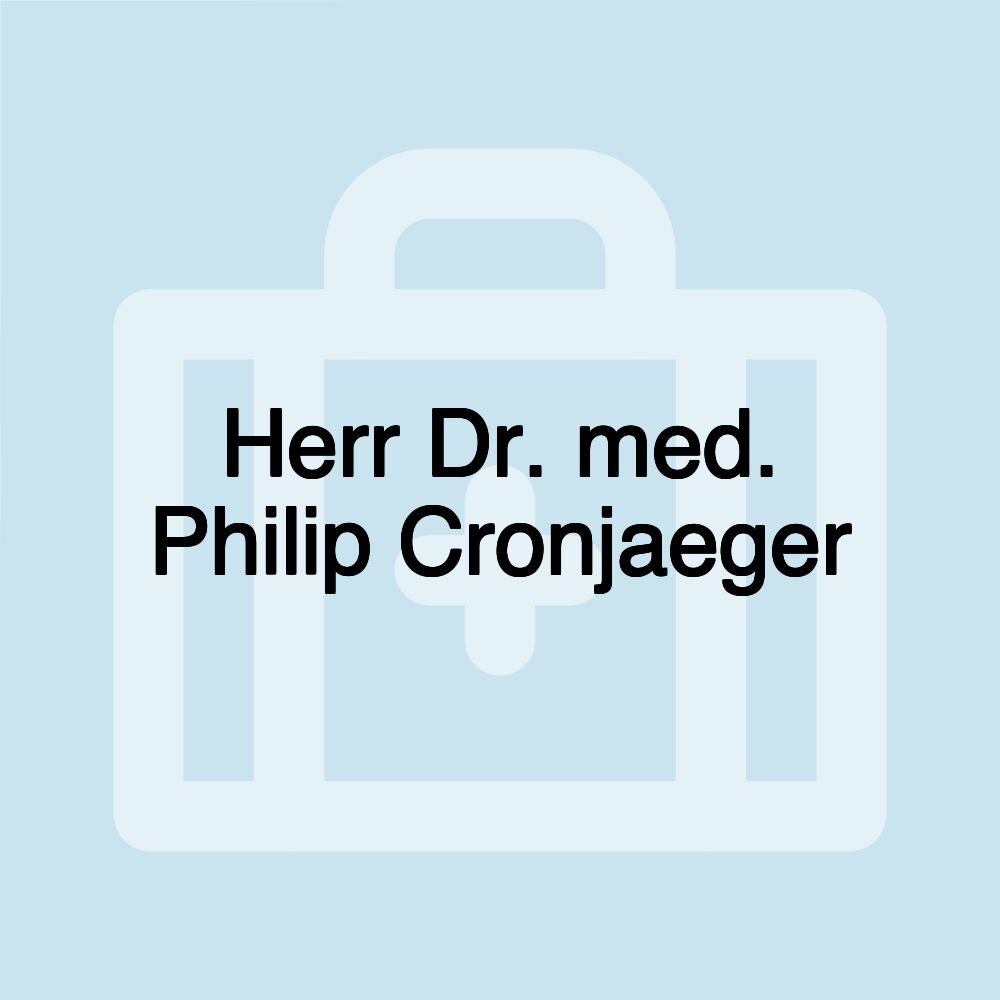 Herr Dr. med. Philip Cronjaeger