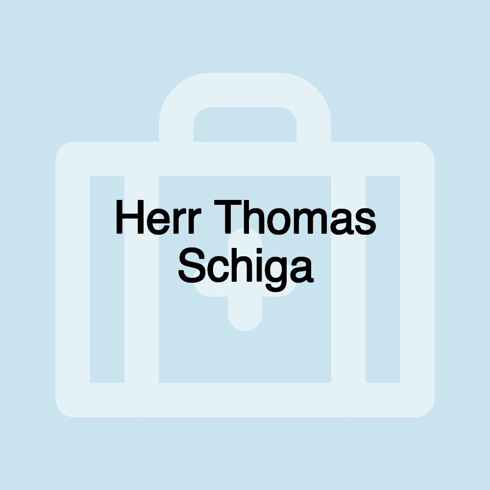 Herr Thomas Schiga