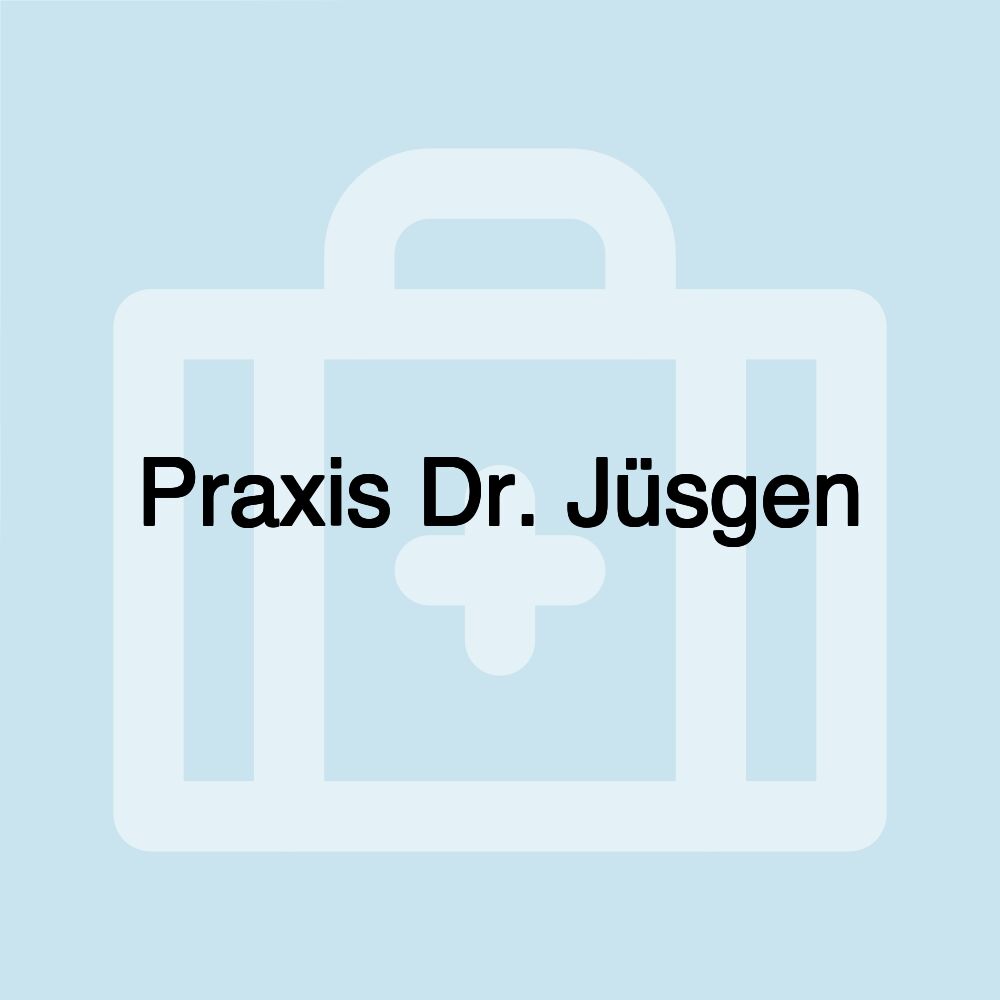 Praxis Dr. Jüsgen