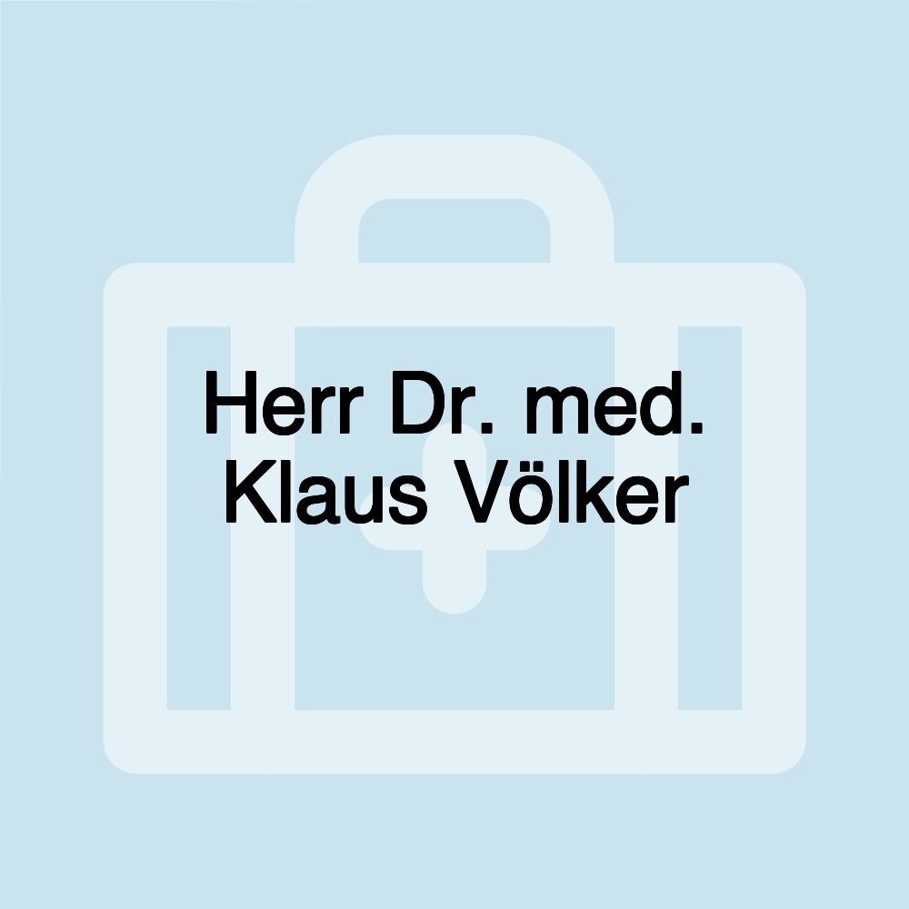 Herr Dr. med. Klaus Völker