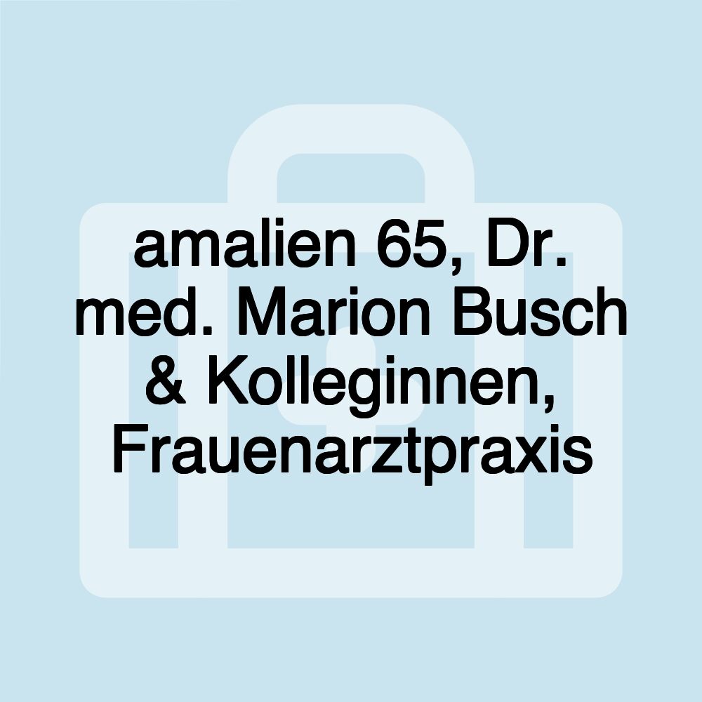 amalien 65, Dr. med. Marion Busch & Kolleginnen, Frauenarztpraxis