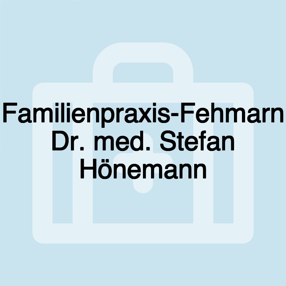 Familienpraxis-Fehmarn Dr. med. Stefan Hönemann