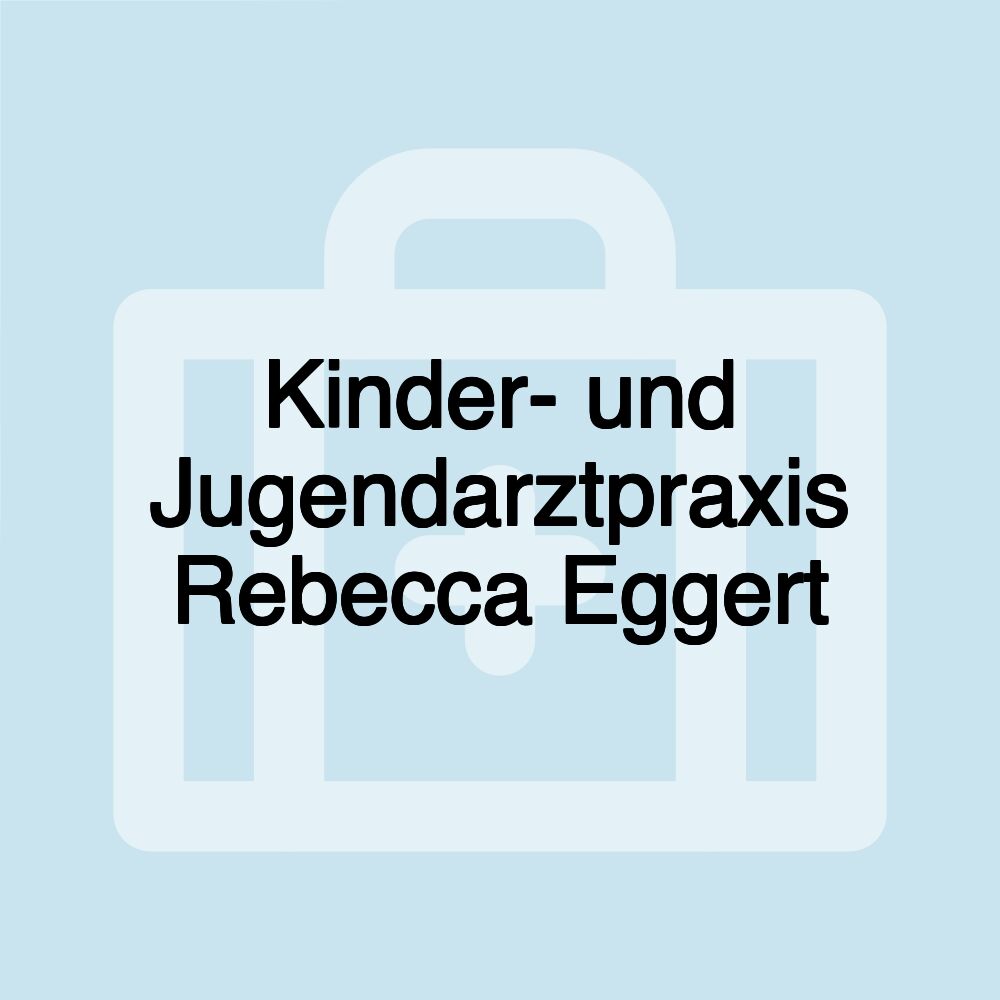 Kinder- und Jugendarztpraxis Rebecca Eggert