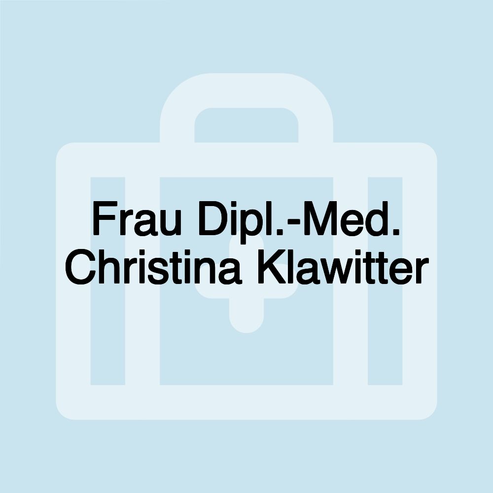 Frau Dipl.-Med. Christina Klawitter