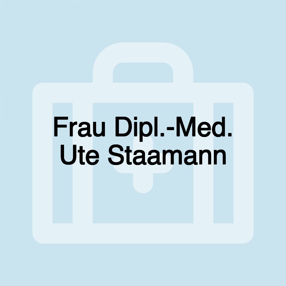 Frau Dipl.-Med. Ute Staamann